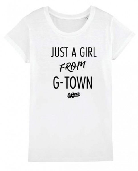 T-Shirt "JUST A GIRL FROM G-TOWN" weiß